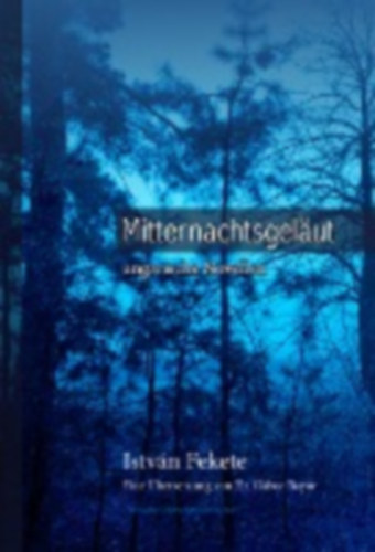 Fekete, István: Mitternachtsgeläut idegen