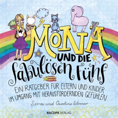 Wanner, Sina - Wanner, Caroline: Mona und die fabulösen Fünf. idegen