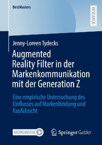 Tydecks, Jenny-Loreen: Augmented Reality Filter in der Markenkommunikation mit der Generation Z idegen