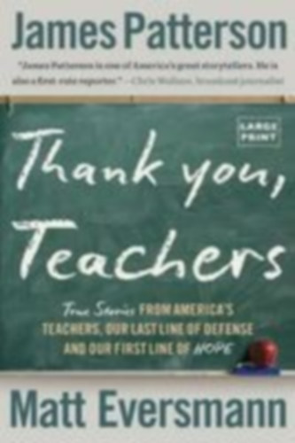 Patterson, James - Eversmann, Matt: Thank You, Teachers idegen