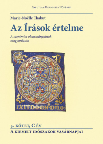Thabut, Marie-noëlle: Az Írások értelme - 5.kötet - C év könyv