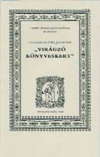 Füzesné Hudák Julianna: "Virágzó könyveskert" (a Kner Nyomdaipari Múzeum 35. füzete) antikvár