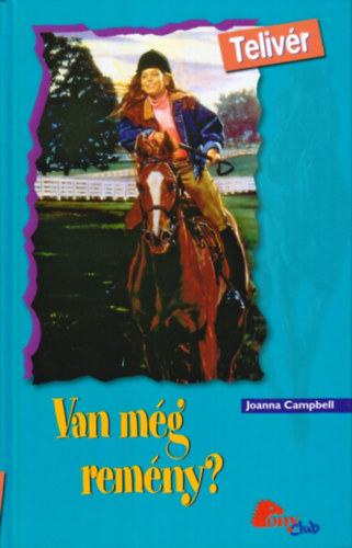Joanna Campbell: Joanna Campbell -Van még remény? (Pony Club) antikvár