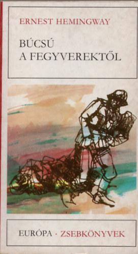 Ernest Hemingway: Búcsú a fegyverektől antikvár
