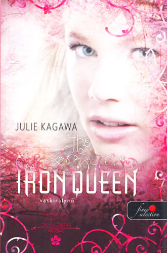 Julie Kagawa: The Iron Queen - Vaskirálynő antikvár