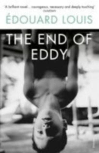 Louis, Edouard: The End of Eddy idegen