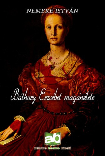 Báthory Erzsébet magánélete – Nemere István