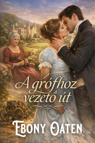 Ebony Oaten: A grófhoz vezető út e-Könyv