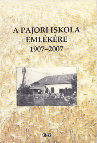 A pajori iskola emlékére 1907-2007 antikvár