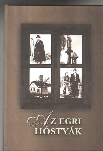 Guszmanné Nagy Ágnes (szerk.); Miskolczi László; Petercsák Tivadar (szerk.): Az egri hóstyák antikvár