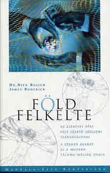 Begich, Nick, Roderick, James: Földfelkelte antikvár