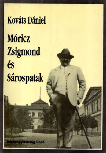 Kováts Dániel: Móricz Zsigmond és Sárospatak antikvár