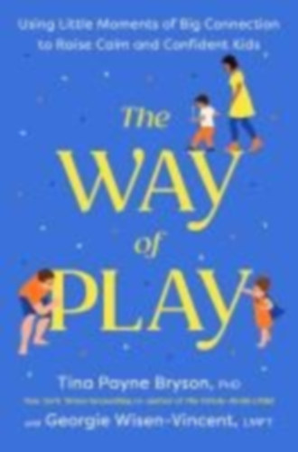 Wisen-Vincent, Georgie - Bryson, Tina Payne: The Way of Play idegen