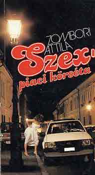 Zombori Attila: Szexpiaci körséta antikvár