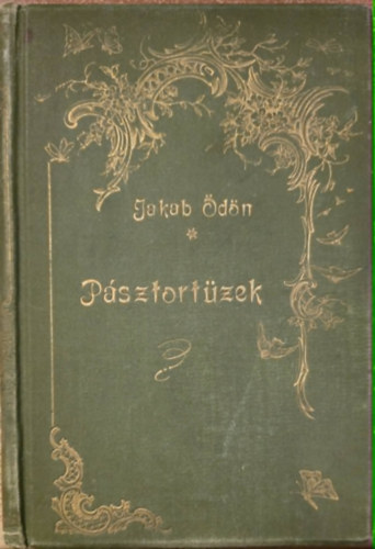 Jakab Ödön: Pásztortüzek antikvár