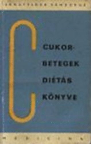 Langfelder Sándorné: Cukorbetegek diétáskönyve (Langfelder) antikvár