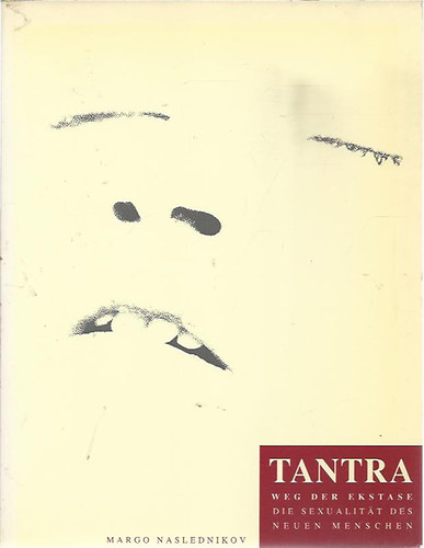 Margo Naslednikov: Tantra - Weg der Ekstase antikvár