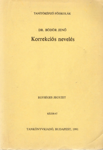 Pszichopedagógia - Korrekciós nevelés I. (Szöveggyűjtemény) - antikvár könyvek