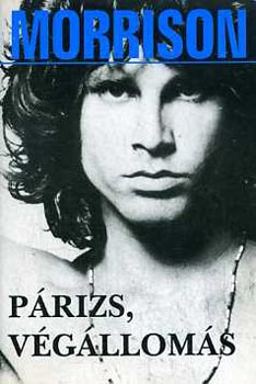 Szöllősi Péter (szerk.): Morrison: Párizs, végállomás könyv