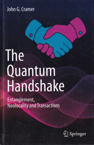 John G. Cramer: The Quantum Handshake antikvár