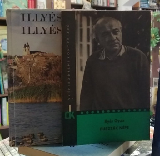 Illyés Gyula, Pásztor Bertalan (Szerk.): 2 db mű: Illyéstől Illyésről+ Puszták népe antikvár