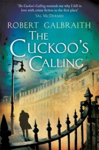Robert Galbraith (J. K. Rowling): The Cuckoo's Calling idegen