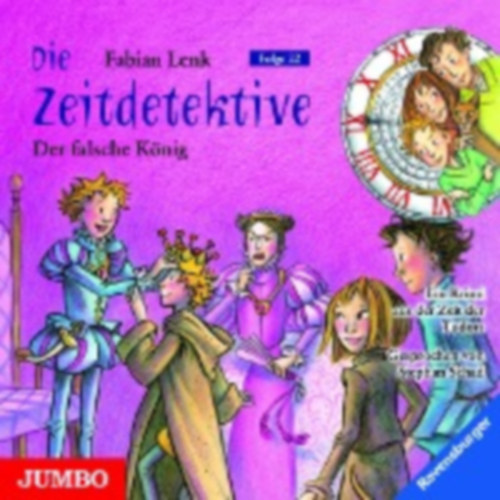 Lenk, Fabian: Lenk, F: Zeitdetektive 22: Der falsche König/CD idegen
