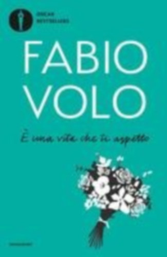 Volo, Fabio: Volo, F: E una vita che ti aspetto idegen