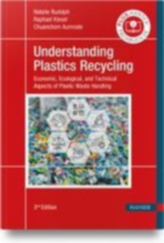 Kiesel, Raphael - Aumnate, Chuanchom - Rudolph, Natalie: Understanding Plastics Recycling idegen