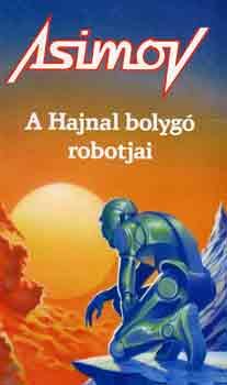 Isaac Asimov: A Hajnal bolygó robotjai antikvár