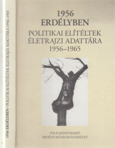 Dávid Gyula (szerk.): 1956 Erdélyben (dedikált)- Politikai elítéltek életrajzi adattára 1956-1965. antikvár