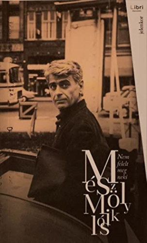 Mészöly Miklós: Nem felelt meg neki - Elbeszélések antikvár