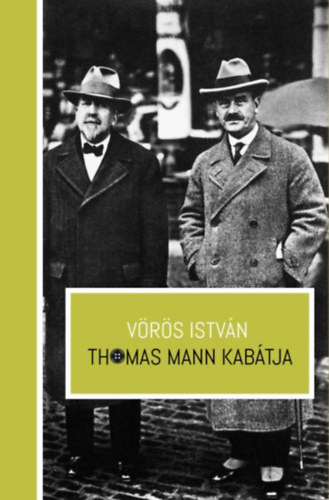 Vörös István: Thomas Mann kabátja antikvár