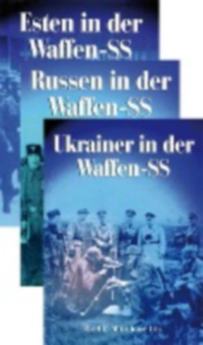 Michaelis, Rolf: Russen-, Ukrainer- und Esten in der Waffen-SS idegen