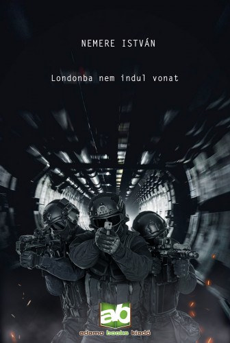Londonba ​nem indul vonat – Nemere István