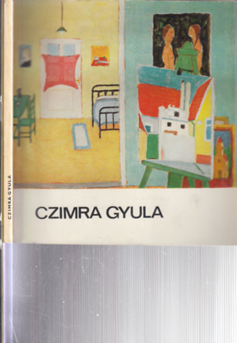 Haulisch Lenke, Tóth Antal: 2 db. Czimra Gyula kötet + ex-libris (Czimra Gyula (A művészet kiskönyvtára) + Czimra Gyula emlékkiállítása) antikvár