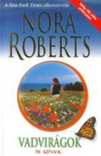 Nora Roberts: Ír szívek (A lázadó - Vadvirágok ) antikvár