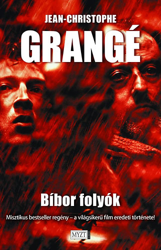Jean-Christophe Grangé: Bíbor folyók antikvár