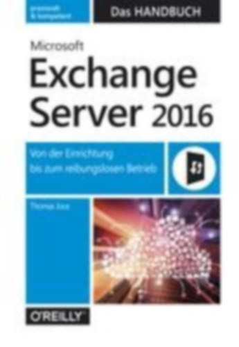 Joos, Thomas: Joos, T: Microsoft Exchange Server 2016 - Das Handbuch idegen
