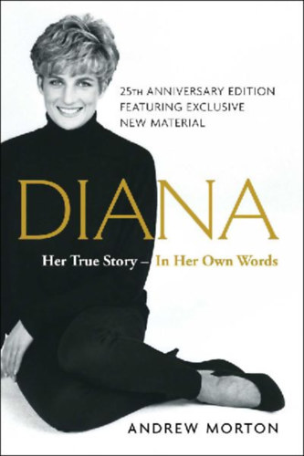 Morton, Andrew: Diana: Her True Story--In Her Own Words idegen