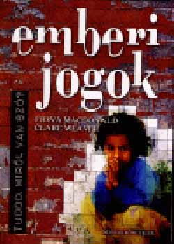 C. Weaver; Fiona MacDonald: Emberi jogok - Tudod, miről van szó? antikvár