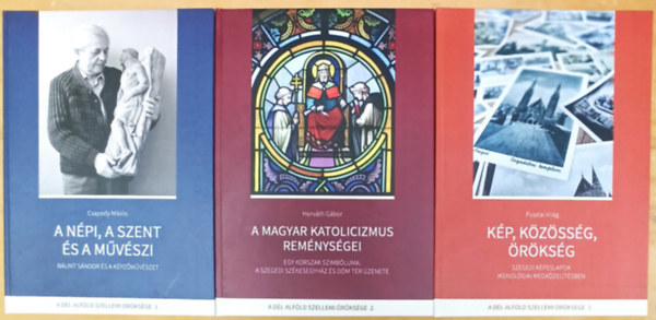 Pusztai Virág, Horvát Gábor, Csapody Miklós: A Dél-Alföld szellemi öröksége 1-3 kötet antikvár