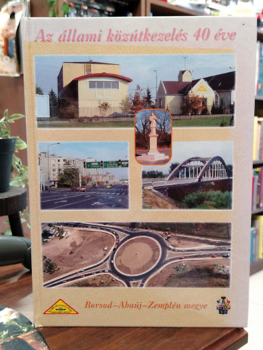 Varga József: Az állami közútkezelés 40 éve antikvár