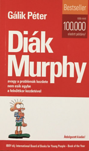 Gálik Péter: Diák Murphy, avagy a problémák kezdete nem esik egybe a felnőttkor kezdetével antikvár