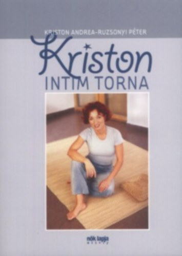 Kriston Andrea; Ruzsonyi Péter: Kriston intim torna antikvár