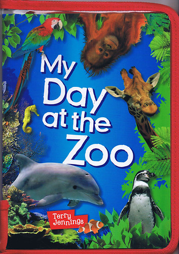 Terry Jennings: My day at the Zoo idegen
