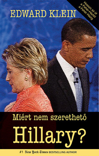 Edward Klein: Miért nem szerethető Hillary? antikvár