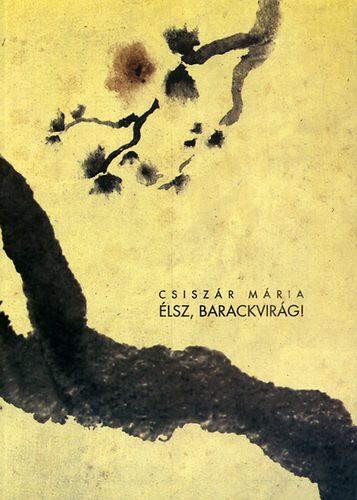 Élsz, Barackvirág! antikvár