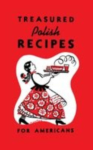 Treasured Polish Recipes for Americans idegen