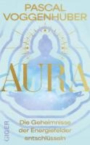 Voggenhuber, Pascal: Aura idegen